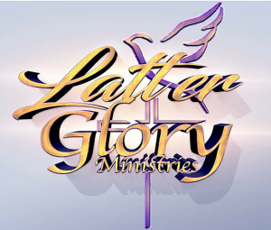 Latter Glory Ministries
